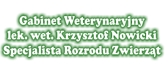 Weterynarja-lek. wet. Krzysztof Nowicki